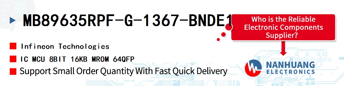 MB89635RPF-G-1367-BNDE1 Infineon IC MCU 8BIT 16KB MROM 64QFP