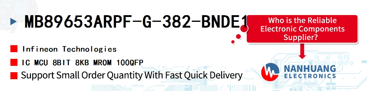 MB89653ARPF-G-382-BNDE1 Infineon IC MCU 8BIT 8KB MROM 100QFP