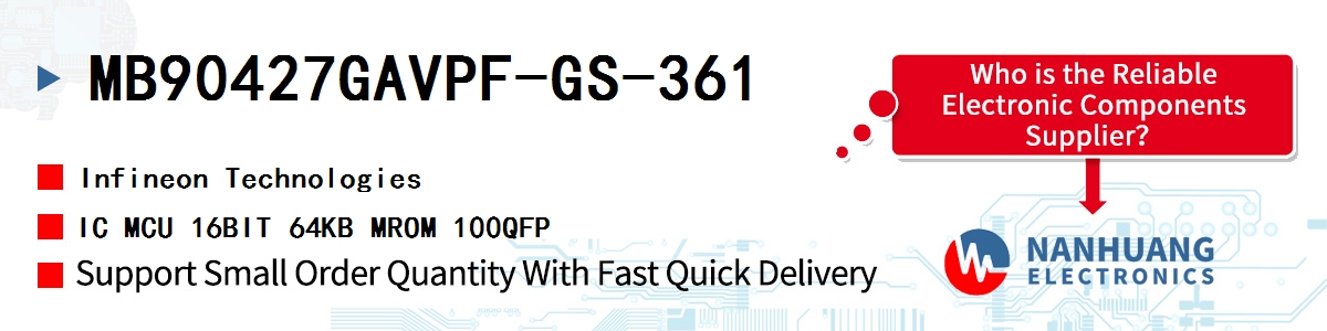 MB90427GAVPF-GS-361 Infineon IC MCU 16BIT 64KB MROM 100QFP