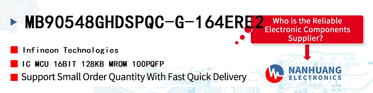 MB90548GHDSPQC-G-164ERE2 Infineon IC MCU 16BIT 128KB MROM 100PQFP