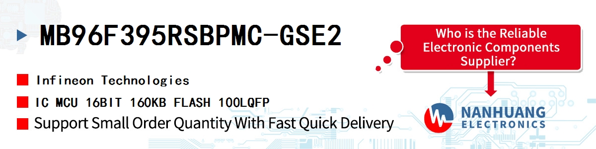 MB96F395RSBPMC-GSE2 Infineon IC MCU 16BIT 160KB FLASH 100LQFP
